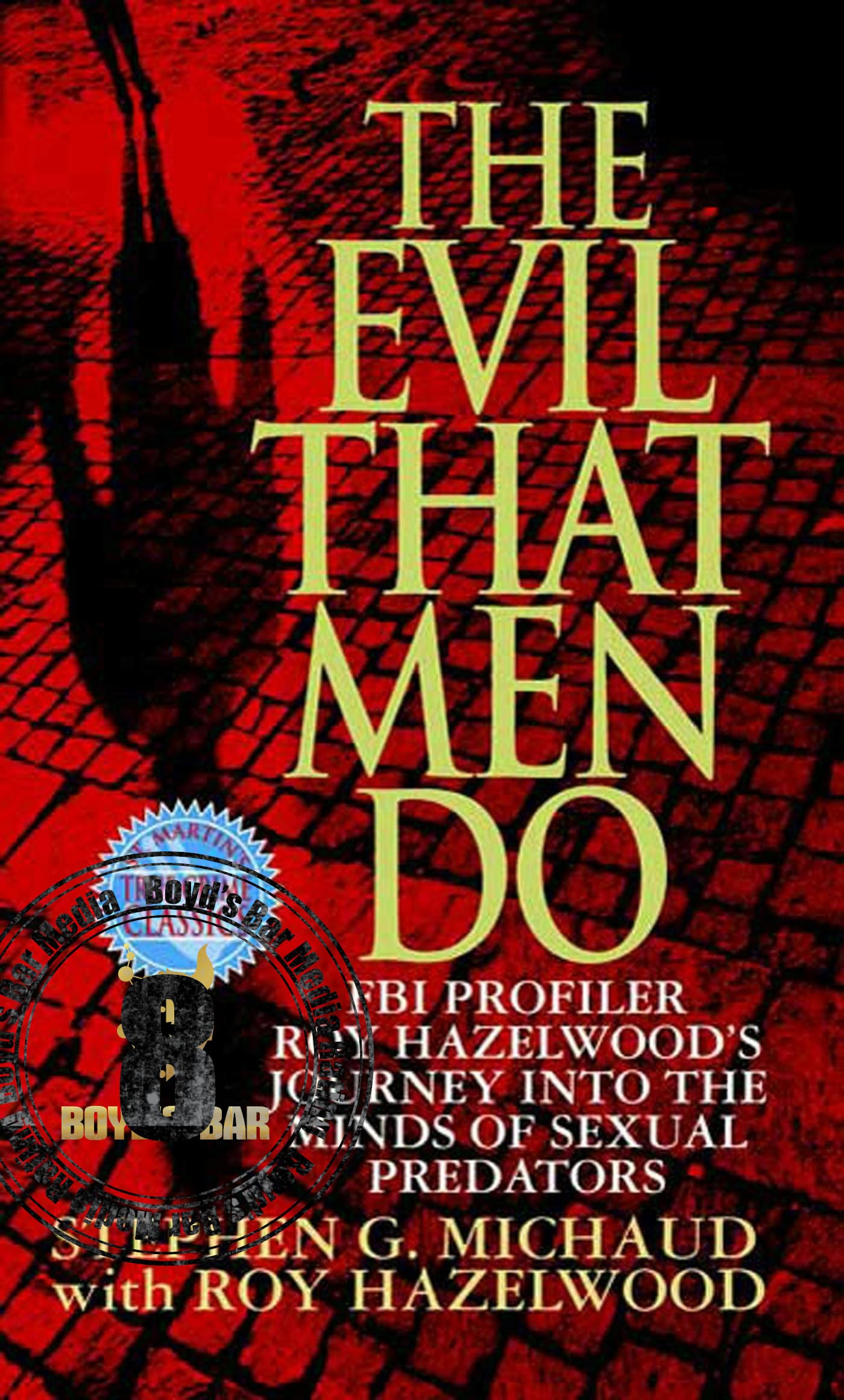 The Evil That Men Do